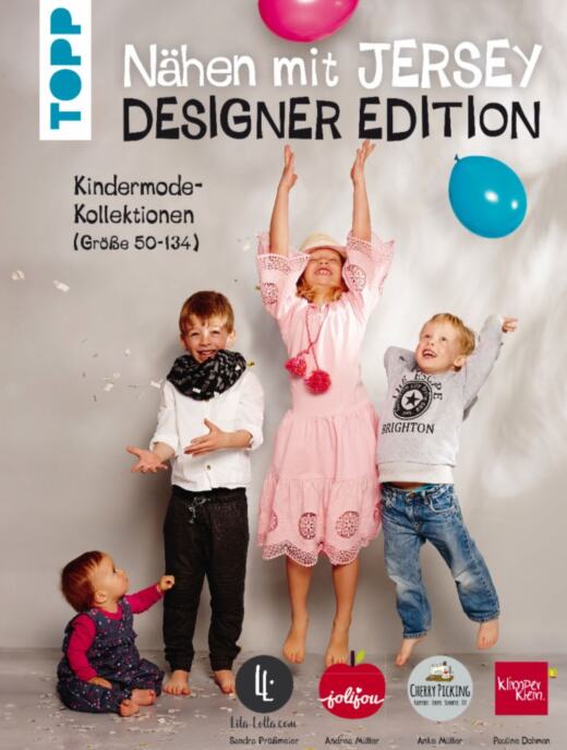 Nähen mit Jersey: Designer Edition Kindermode-Kollektionen (Größe 50-134)