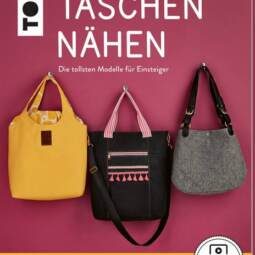 Taschen nähen - Die tollsten Modelle für Einsteiger