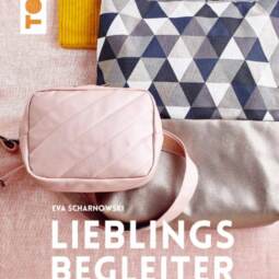 Lieblingsbegleiter - Neue Taschenideen zum Selbernähen