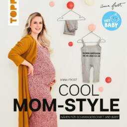 Cool Mom-Style - Nähen für Schwangerschaft und Baby (Größen 36-46 und 44-98)