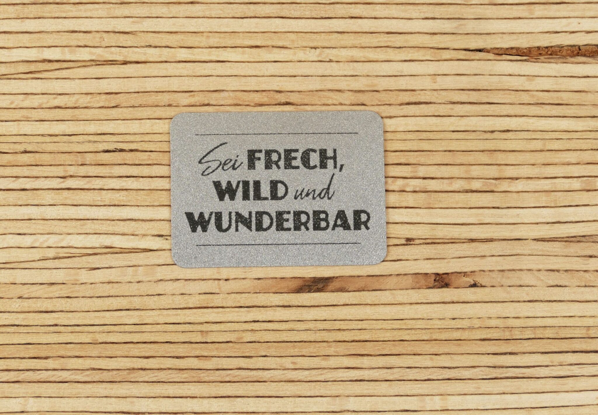 Sei Frech Und Wild Und Wunderbar Schwedisch Ein Label zum Aufnähen – „Sei frech, wild und wunderbar“ reflektierend