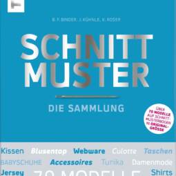 SCHNITTMUSTER. DIE SAMMLUNG - Über 70 Modelle auf Schnittmusterbogen