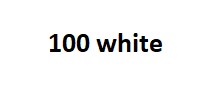 100 white